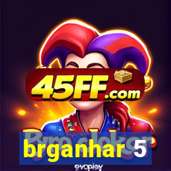 brganhar 5